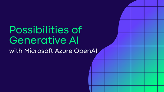 Possibilities of Generative AI with Microsoft Azure OpenAI